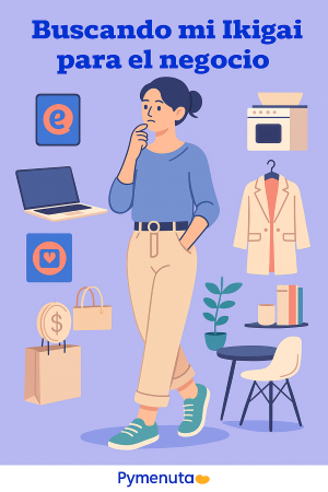 Buscando mi IKIGAI para el negocio